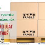 THỦ TỤC TIÊU HỦY HÀNG HÓA THEO LUẬT THUẾ