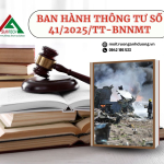 TỪ 01/09/2025: DOANH NGHIỆP PHẢI XỬ LÝ SỰ CỐ CHẤT THẢI THEO QUY CHUẨN MỚI THEO THÔNG TƯ 41/2025/TT-BNNMT 