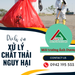 ĐƠN VỊ XỬ LÝ CHẤT THẢI NGUY HẠI UY TÍN TẠI BÌNH DƯƠNG