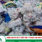 Phân loại và xử lý chất thải y tế nguy hại theo quy định