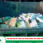 Thực hiện tiêu hủy hàng hóa trong ngành thực phẩm theo quy định