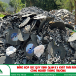 Tổng hợp các quy định quản lý chất thải rắn công nghiệp thông thường