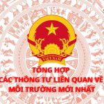 Tổng hợp các thông tư liên quan đến môi trương mới nhất