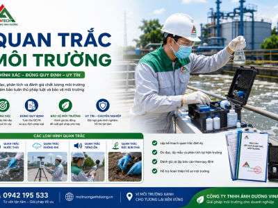 Doanh Nghiệp Đến Kỳ Quan Trắc Môi Trường? Đừng Để Hồ Sơ Bị Động Vào Phút Cuối
