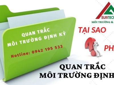Vì sao phải quan trắc môi trường định kỳ?