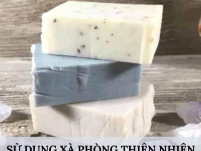 CÓ NÊN THAY THẾ XÀ PHÒNG CÔNG NGHIỆP BẰNG XÀ PHÒNG THIÊN NHIÊN