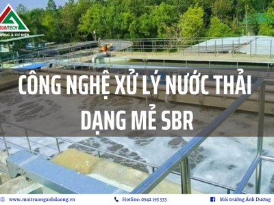 Công nghệ xử lý nước thải bằng dạng mẻ SBR