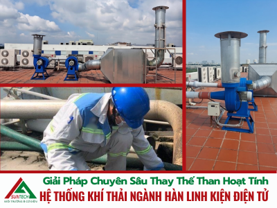 Giải Pháp Chuyên Sâu Thay Thế Than Hoạt Tính Hệ Thống Khí Thải Ngành Hàn Linh Kiện Điện Tử