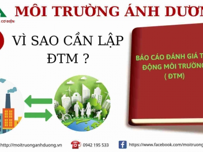 Vì sao phải lập báo cáo đánh giá tác động môi trường (ĐTM)?