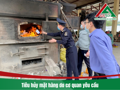 Tiêu hủy mặt hàng do cơ quan quản lý thị trường, tòa án và hải quan yêu cầu