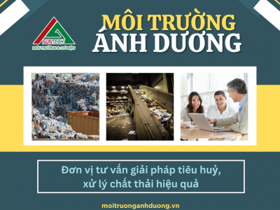 CHẤT THẢI CÔNG NGHIỆP: LÀM THẾ NÀO ĐỂ KIỂM SOÁT VÀ XỬ LÝ HIỆU QUẢ?
