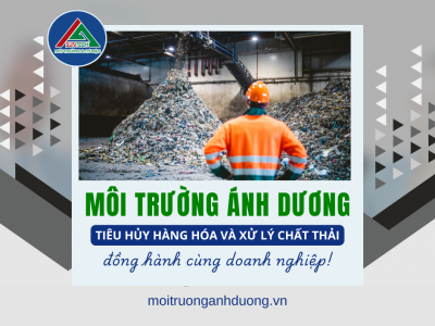 Mối Liên Hệ Giữa Tiêu Hủy Hàng Hóa Và Xử Lý Chất Thải Với Doanh Nghiệp