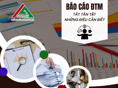 BÁO CÁO ĐTM VÀ TẤT TẦN TẬT NHỮNG ĐIỀU BẠN CẦN BIẾT