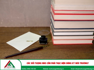 Các đối tượng nào cần phải thực hiện đăng ký môi trường?