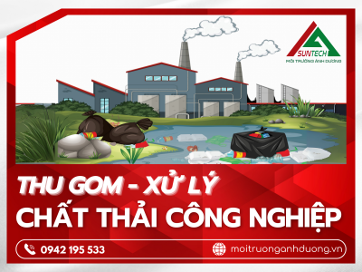 THU GOM VÀ XỬ LÝ CHẤT THẢI CÔNG NGHIỆP