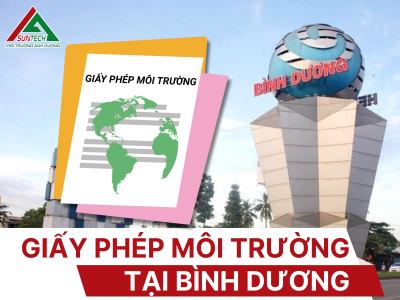DỊCH VỤ LÀM GIẤY PHÉP MÔI TRƯỜNG TẠI BÌNH DƯƠNG