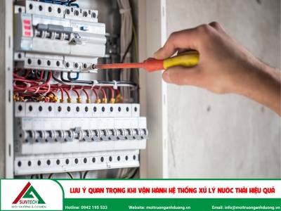 Lưu ý quan trọng khi vận hành hệ thống xử lý nước thải hiệu quả