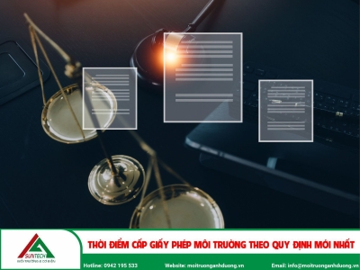 Thời điểm cấp giấy phép môi trường theo quy định mới nhất