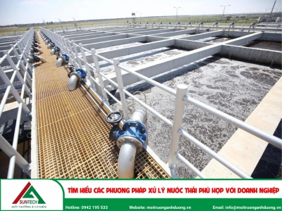 Tìm hiểu các phương pháp xử lý nước thải phù hợp cho Doanh nghiệp