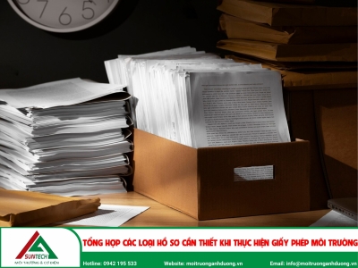 Tổng hợp các loại hồ sơ cần thiết để thực hiện giấy phép môi trường